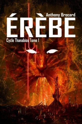 Erèbe: Cycle Thanabios tome 1