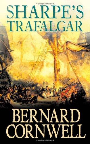 Sharpe's Trafalgar: Richard Sharpe and the Battle of Trafalgar, 21 October 1805 (The Sharpe Series)