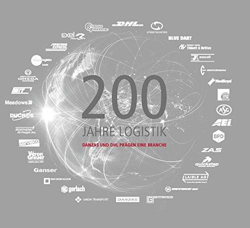 200 Jahre Logistik: Danzas und DHL prägen eine Industrie