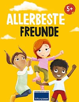 Allerbeste Freunde: Eine Geschichte über echte Freundschaft für Kinder ab 5 Jahren