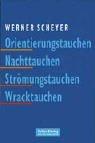 Orientierungstauchen - Nachttauchen - Strömungstauchen - Wracktauchen