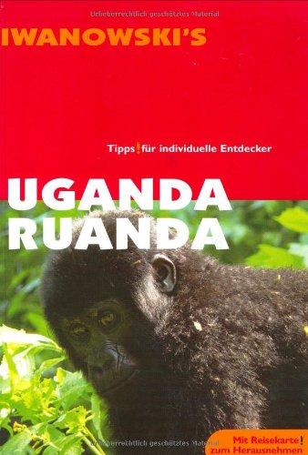 Uganda / Ruanda. Tipps für individuelle Entdecker