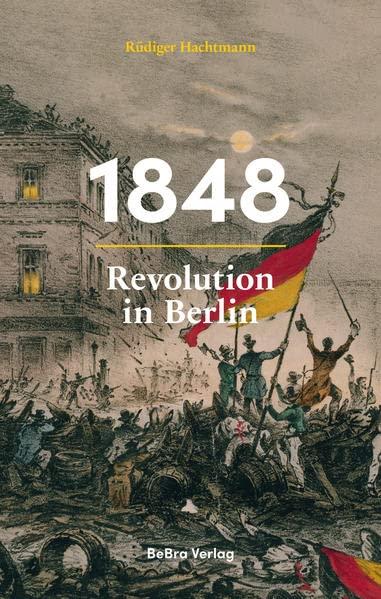 1848: Revolution in Berlin