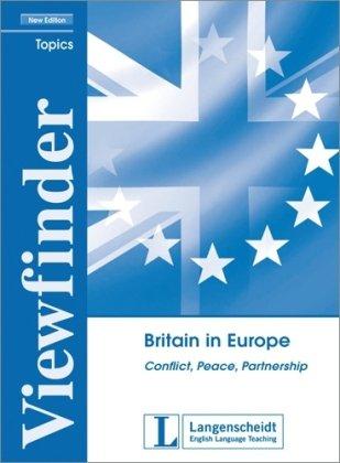 Viewfinder Topics. Britain in Europe. Resource Book: Conclift, Peace, Parnership