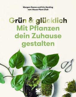 Grün & Glücklich: Mit Pflanzen dein Zuhause gestalten