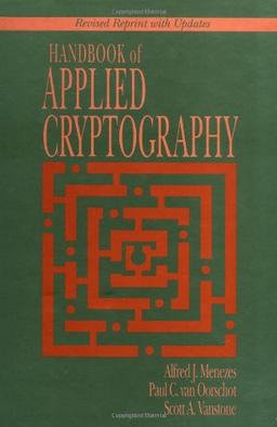 Handbook of Applied Cryptography (CRC Press Series on Discrete Mathematics and Its Application)