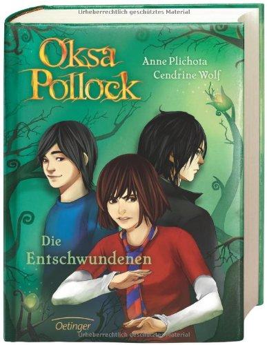 Oksa Pollock. Die Entschwundenen: Band 2