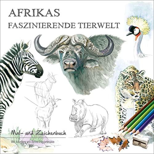 Afrikas fazinierende Tierwelt: Mal- und Zeichenbuch