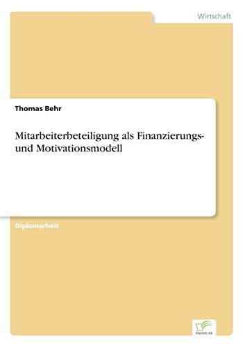 Mitarbeiterbeteiligung als Finanzierungs- und Motivationsmodell