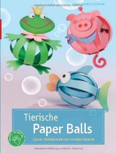 Tierische Paper Balls: Süße Tierfiguren aus Papierstreifen