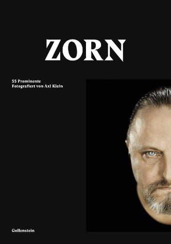 Zorn: 55 Prominente, fotografiert von Axl Klein