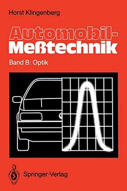 Automobil-Meßtechnik: Band B: Optik