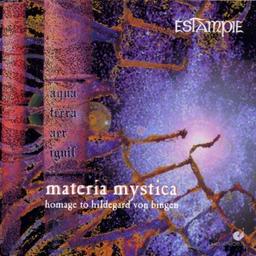 Materia mystica (Homage To Hildegard von Bingen)