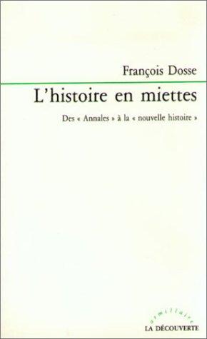 L'Histoire en miettes : des Annales à la Nouvelle histoire