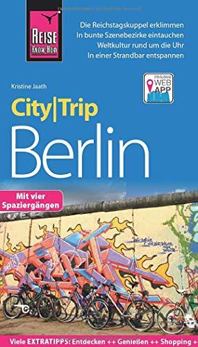 Reise Know-How CityTrip Berlin: Reiseführer mit Stadtplan, Spaziergängen und kostenloser Web-App