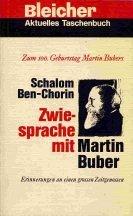 Zwiesprache mit Martin Buber. Erinnerungen an einen grossen Zeitgenossen