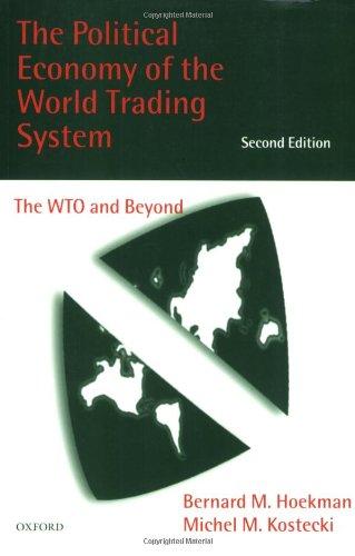 The Political Economy of the World Trading System: The Wto and Beyond