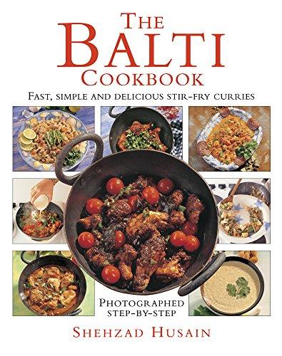 The Balti Cookbook: Fast, Simple and Delicious Stir-Fry Curries