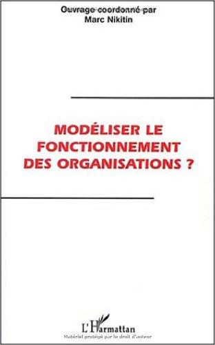 Modéliser le fonctionnement des organisations ?