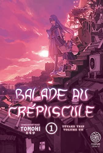 Balade au crépuscule. Vol. 1