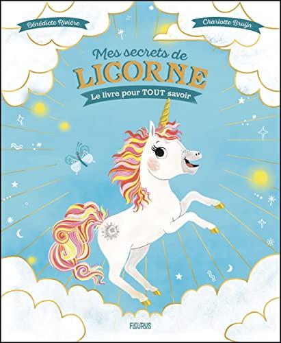 Mes secrets de licorne : le livre pour tout savoir