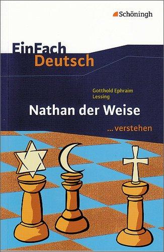 EinFach Deutsch ...verstehen. Interpretationshilfen: EinFach Deutsch ...verstehen: Gotthold Ephraim Lessing: Nathan der Weise