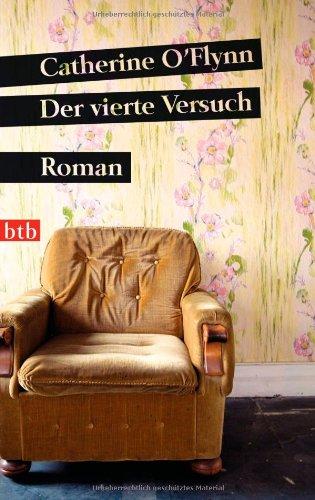 Der vierte Versuch: Roman