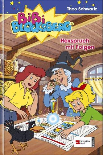 Bibi Blocksberg, Band 25: Hexspruch mit Folgen: BD 25