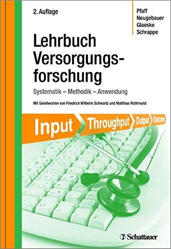 Lehrbuch Versorgungsforschung: Systematik - Methodik - Anwendung