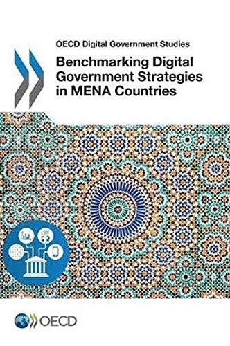 Oecd Digital Government Studies Benchmarking Digital Government Strategies in Mena Countries