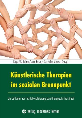 Künstlerische Therapien im sozialen Brennpunkt: Ein Leitfaden zur Institutionalisierung kunsttherapeutischer Arbeit