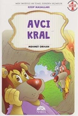 Avci Kral - 1. Sinif Ezop Masallari: 1. Sınıf Ezop Masalları