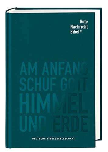 Gute Nachricht Bibel: Klassik Edition Leinen; mit den Spätschriften des Alten Testaments