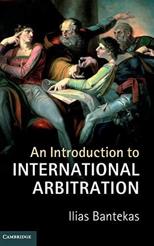 An Introduction to International Arbitration