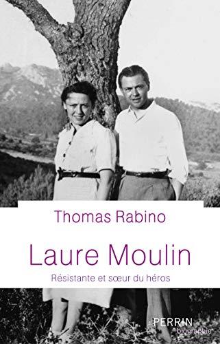 Laure Moulin : résistante et soeur du héros