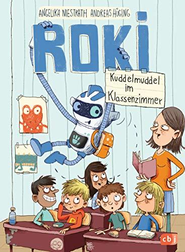 ROKI - Kuddelmuddel im Klassenzimmer (Die Roki-Reihe, Band 2)