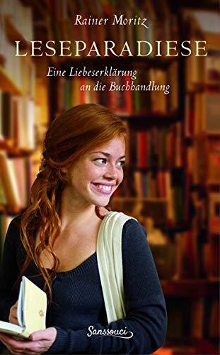 Leseparadiese: Eine Liebeserklärung an die Buchhandlung