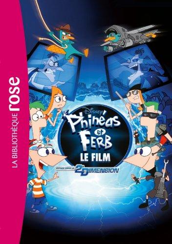 Phinéas & Ferb : voyage dans la 2e dimension : le film