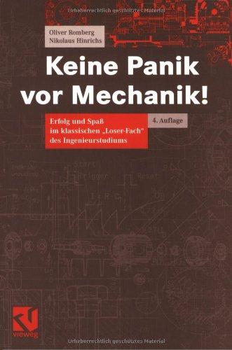 Keine Panik vor Mechanik!: Erfolg und Spaß im klassischen Loser-Fach" des Ingenieurstudiums