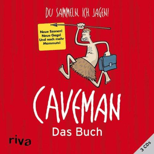 Caveman - Das Buch: Du sammeln, ich jagen!