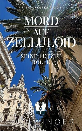 Mord auf Zelluloid: Seine letzte Rolle (Saint-Tropez Krimi)