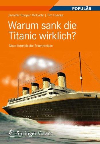 Warum sank die Titanic wirklich?: Neue forensische Erkenntnisse