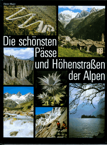 Die schönsten Pässe und Höhenstraßen der Alpen