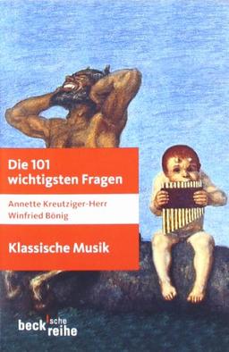 Die 101 wichtigsten Fragen: Klassische Musik