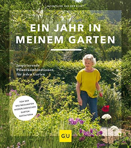 Ein Jahr in meinem Garten: Inspirierende Pflanzkombinationen für jeden Garten. Button: Von der weltbekannten niederländischen Gartengestalterin (GU Garten Extra)