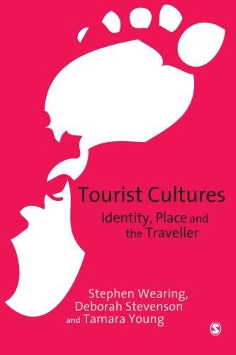 Tourist Cultures: Identity, Place and the Traveller