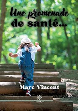 Une promenade de santé…