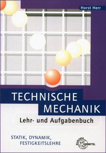 Technische Mechanik. Lehr- und Aufgabenbuch. Statik, Dynamik, Festigkeit (Lernmaterialien)