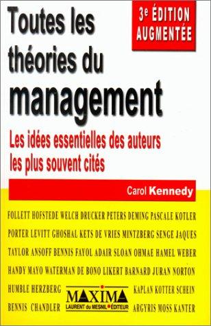 Toutes les théories du management : les idées essentielles des auteurs les plus souvent cités