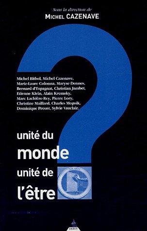 Unité du monde, unité de l'être ?